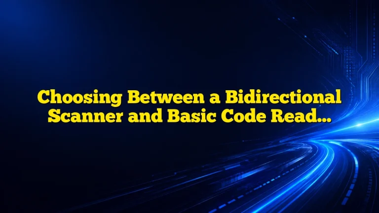 Choosing Between a Bidirectional Scanner and Basic Code Reader